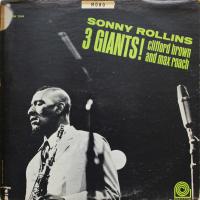 Sonny Rollins, Clifford Brown And Max Roach ‎– 3 Giants!( 5/5)