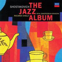  Shostakovich, Riccardo Chailly, Royal Concertgebouw Orchestra* ‎– The Jazz-Album