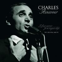 Charles Aznavour – Il Faut Savoir / Je M' Voyais Déjà: Two Original Albums